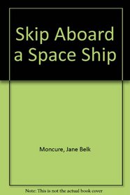 Skip Aboard a Space Ship