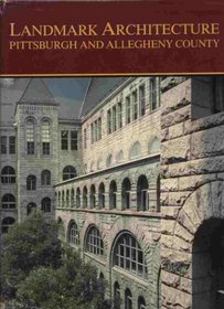 Landmark Architecture: Pittsburgh and Allegheny County