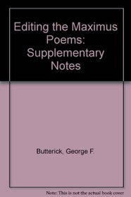 Editing the Maximus Poems: Supplementary Notes