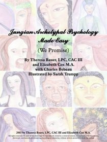 Jungian Archetypal Psychology Made Easy: (We Promise)