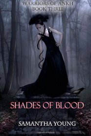 Shades of Blood (Warriors of Ankh #3)