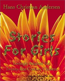 Stories for Girls: Lovingly Adapted for Twenty-First Century Children