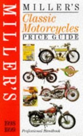 Miller's Classic Motorcycles Price Guide 1998-1999 (Miller's Classic Motorcycles Price Guide)