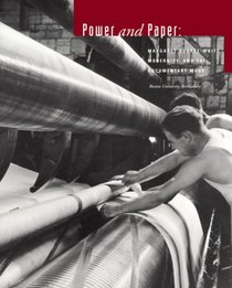 Power and Paper Margaret Bourke-White: Modernity & the Documentary Mode