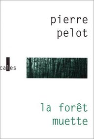 La foret muette: Roman (French Edition)
