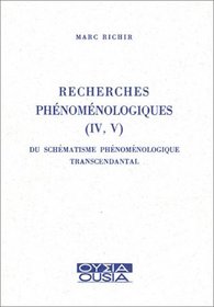 Recherches phnomnologiques, tomes IV et V