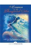 Essence of the Bhagavad Gita: Explained By Paramhansa Yogananda, as Remembered By His Disciple