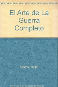 El Arte De La Guerra Completo/ the Complete Art of War