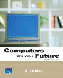 Computers Are Your Future, Complete Value Package (includes PHIT TIPS: Microsoft Office 2007)