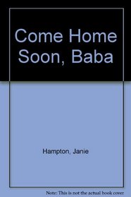Come Home Soon, Baba