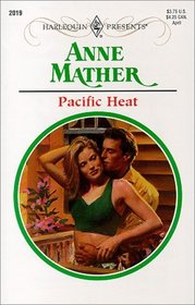 Pacific Heat (Harlequin Presents, No 2019)
