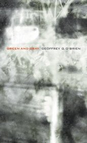 Green and Gray (New California Poetry)