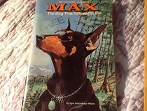 Max: The Dog That Refused to Die