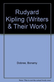 Rudyard Kipling (Writers & Their Work S)