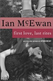 First Love, Last Rites : Stories (Vintage International)