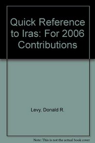 2007 Quick Reference to Iras: For 2006 Contributions