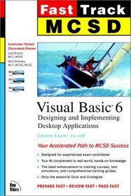 Fast Track McSd: Visual Basic 6 Exam 70-176 (Fast Track)