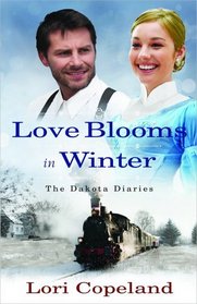 Love Blooms in Winter (Dakota Diaries, Bk 1)