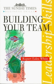 Building Your Team (Sunday Times Series)