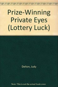 Prize-Winning Private Eyes (Lottery Luck, No 2)
