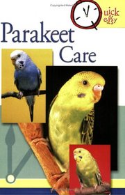 Quick & Easy Parakeet Care (Quick & Easy (Tfh Publications))