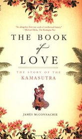 The Book of Love: The Story of the Kamasutra