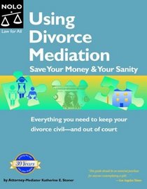 Using Divorce Mediation: Save Your Money  Your Sanity