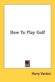 How To Play Golf