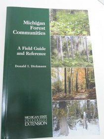 Michigan Forest Communities: A Field Guide and Reference
