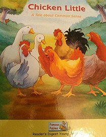 Chicken Little - A Tale About Common Sense (Reader's Digest Young Families - Famous Fables)