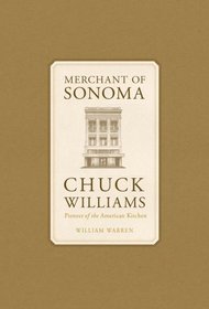 Merchant of Sonoma: Pioneer of the American Kitchen
