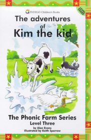 The Adventures of Kim the Kid (The Phonic Farm Series)