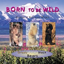 Bears, Born to be Wild