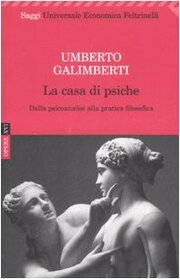 Opere vol. 16 - La casa di psiche. Dalla psicoanalisi alla pratica filosofica