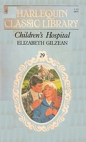 Children's Hospital (Harlequin Classic Library, No 29)