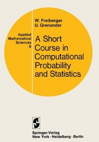 A Short Course in Computational Probability and Statistics (Applied Mathematical Sciences)