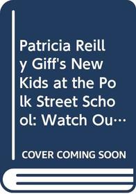 Patricia Reilly Giff's New Kids at the Polk Street School: Watch Out! Man-Eating Snake/Fancy Feet/All About Stacy/B-E-S-T Friends/Spectacular Stone