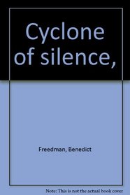 Cyclone of silence,