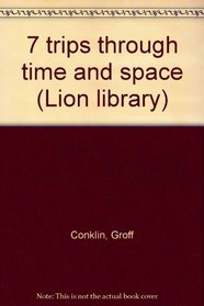 7 trips through time and space (Lion library)