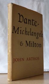 Dante, Michelangelo and Milton