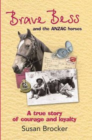 Brave Bess and the ANZAC Horses (Large Print 16pt)
