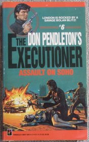 Assault on Soho (Don Pendleton's Executioner, No 6)