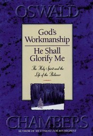 God's Workmanship: And He Shall Glorify Me