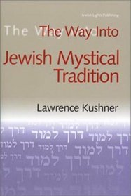 The Way into the Jewish Mystical Tradition (Way Into)