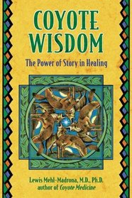Coyote Wisdom: Healing Power in Native American Stories
