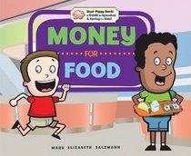 Money for Food (Your Piggy Bank: A Guide to Spending & Saving for Kids!)