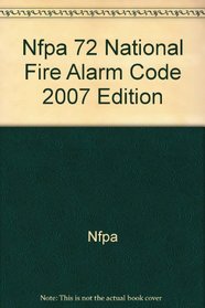 NFPA 72 National Fire Alarm Code (2007 Edition)