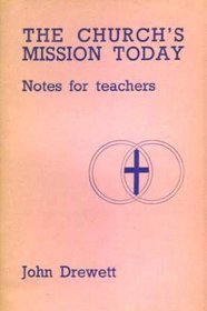 The Church's Mission Today, Notes for teachers