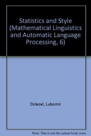 Statistics and Style (Mathematical Linguistics and Automatic Language Processing, 6)