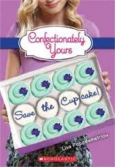 Save the Cupcake! (Confectionately Yours, Bk1)